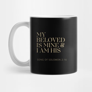 My Beloved is Mine and I am His - Christian Apparel Mug